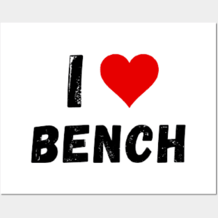 I love Bench - I Heart Bench Posters and Art